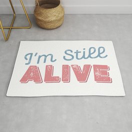 I'm still Alive Rug