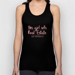 This girl sells real estate got referrals Realtor Unisex Tank Top