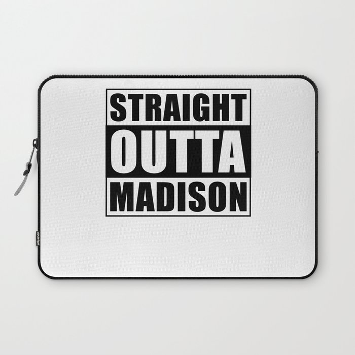 Straight Outta Madison Laptop Sleeve