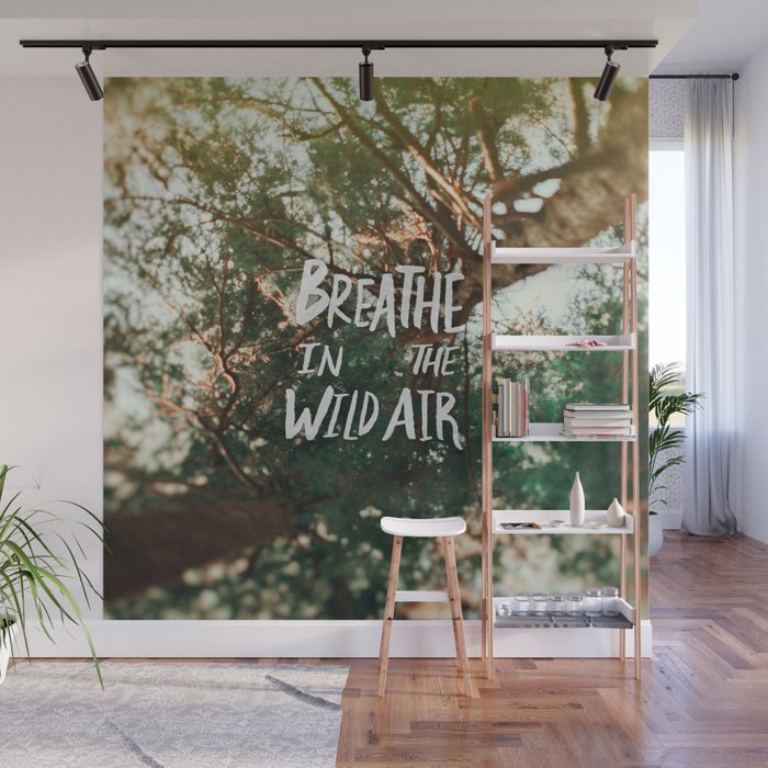 Breathe in the Wild Air Wall Mural