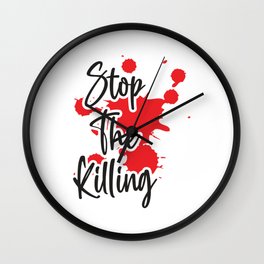 Stop The Killing Wall Clock