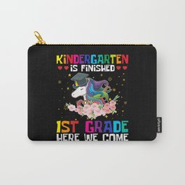 Kindergarten Is Finished 1st Grade Carry-All Pouch