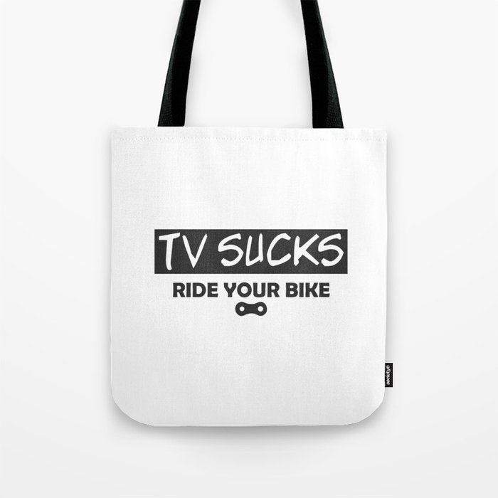 TV Sucks Ride Your Bike Tote Bag