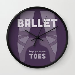 Ballet Keeps You on Your Toes Wall Clock