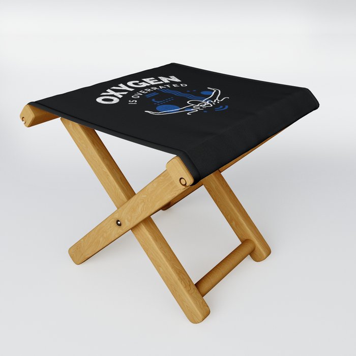Swimming Funny Saying Oxygen Is Overrated Folding Stool