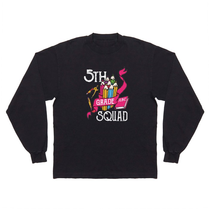 5th Grade Squad Student Back To School Long Sleeve T Shirt