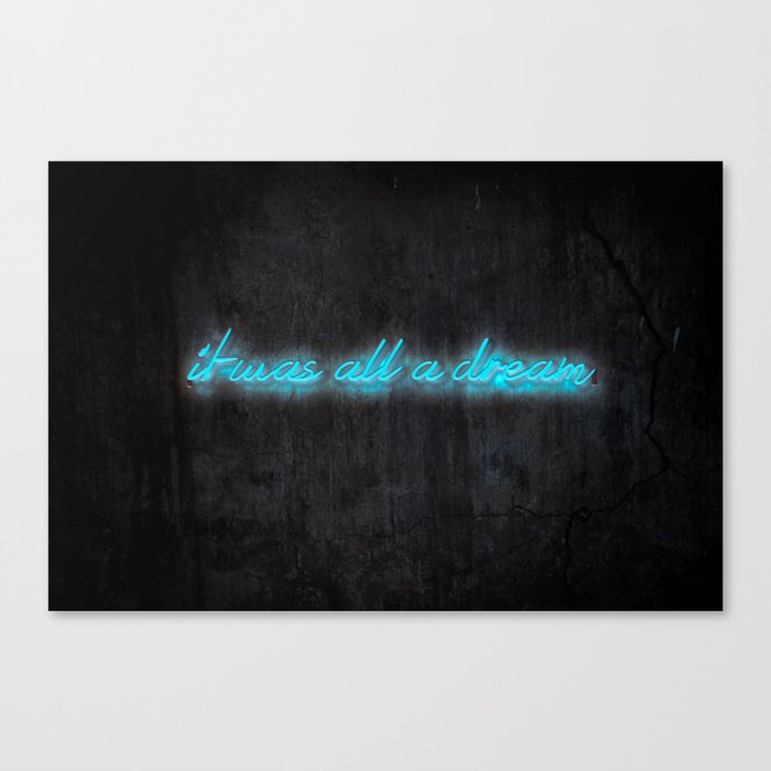 I Was All A Dream in Blue Canvas Print