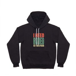 Rodeo Saying Funny Hoody