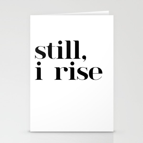 still I rise VII Stationery Cards