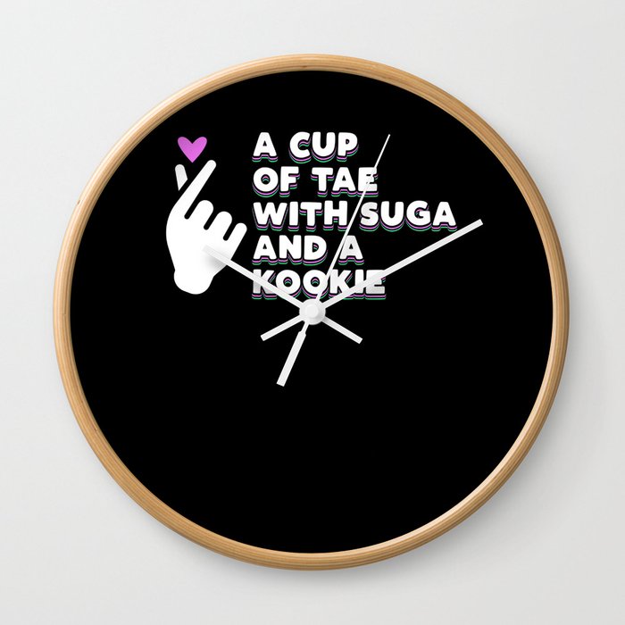  A Cup Of Tae With Suga And A Kookie Wall Clock