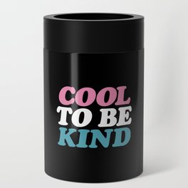 Cool to Be Kind Can Cooler