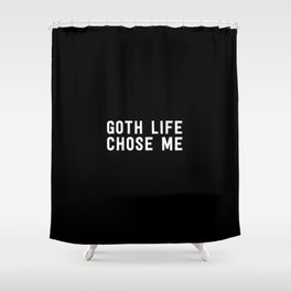 GOTH LIFE Shower Curtain