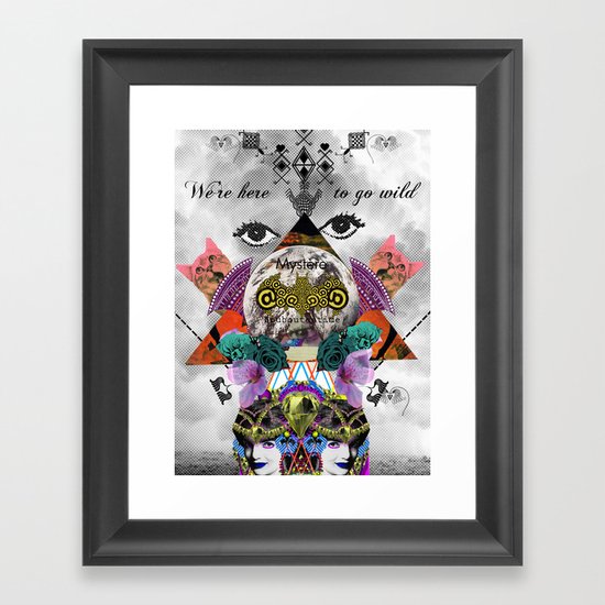 WE'RE HERE TO GO WILD Framed Art Print