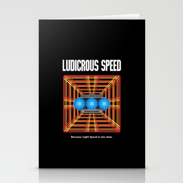 Ludicrous Speed Stationery Cards