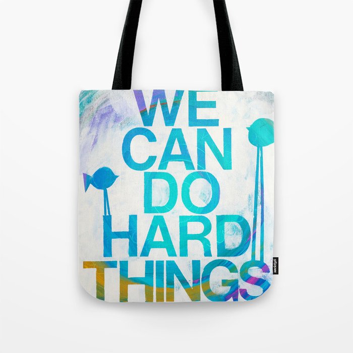 We Can Do Hard Things Tote Bag