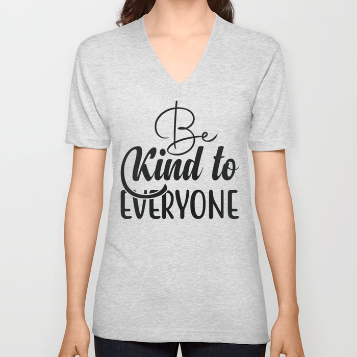 Be Child To Eachone V Neck T Shirt