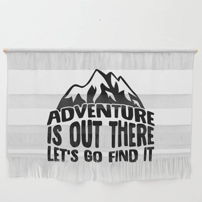 Adventure Is Out There Let's Go Find It Wall Hanging