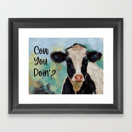 Cow You Doin'? Framed Art Print
