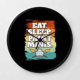 Eat Sleep Paint Minis Miniatures Paint Wall Clock