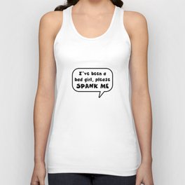 I have been a bad girl please spank me Unisex Tank Top