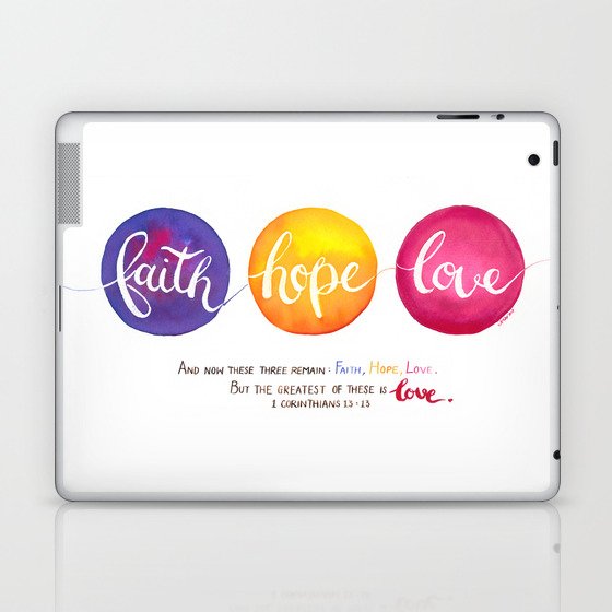 Faith, Hope, Love Laptop & iPad Skin