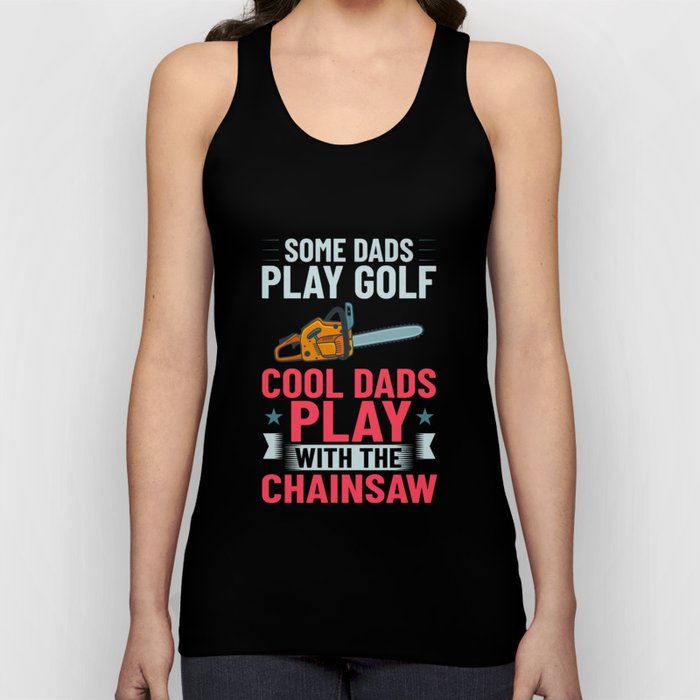 Chainsaw Logger Chain Saw Lumberjack Tank Top