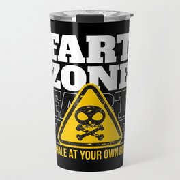 Fart Zone Inhale Own Risk Skull Fart Travel Mug