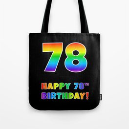 [ Thumbnail: HAPPY 78TH BIRTHDAY - Multicolored Rainbow Spectrum Gradient Tote Bag ]