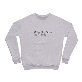Who Has Seen the Wind - Christina Rossetti Poem - Literature - Typography Print 1 Crewneck Sweatshirt