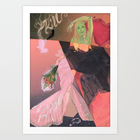 Kill, F-CK, Marry Art Print