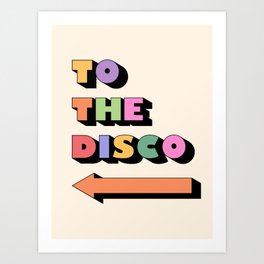 To The Disco II Art Print