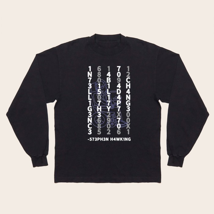 Intelligence Is The Ability To Adapt To Change Stephen Hawking T shirt Long Sleeve T Shirt