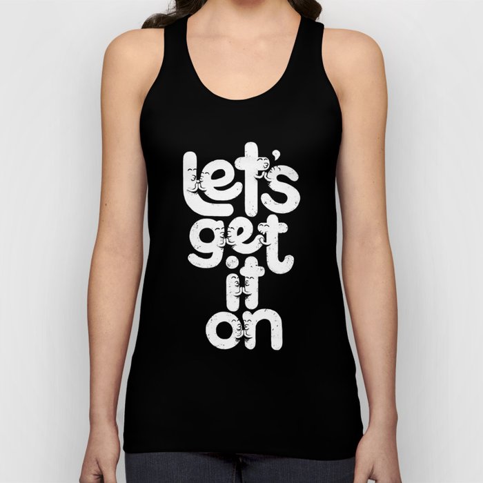 Let's Get it On Tank Top