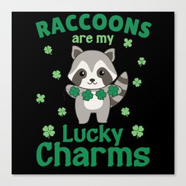 Raccoons Are My Lucky Charms St Patrick's Day Canvas Print
