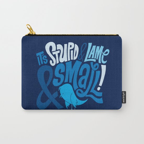 Stupid Twitter! Carry-All Pouch