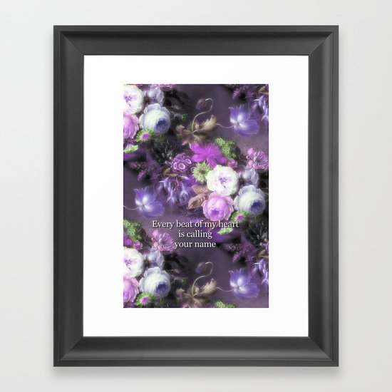 Every Beat of My heart is Calling Your Name Framed Art Print