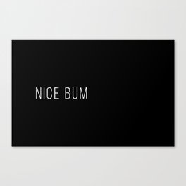 Nice Bum (Black) Canvas Print