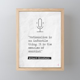 Nationalism is.. Albert Einstein quote Framed Mini Art Print