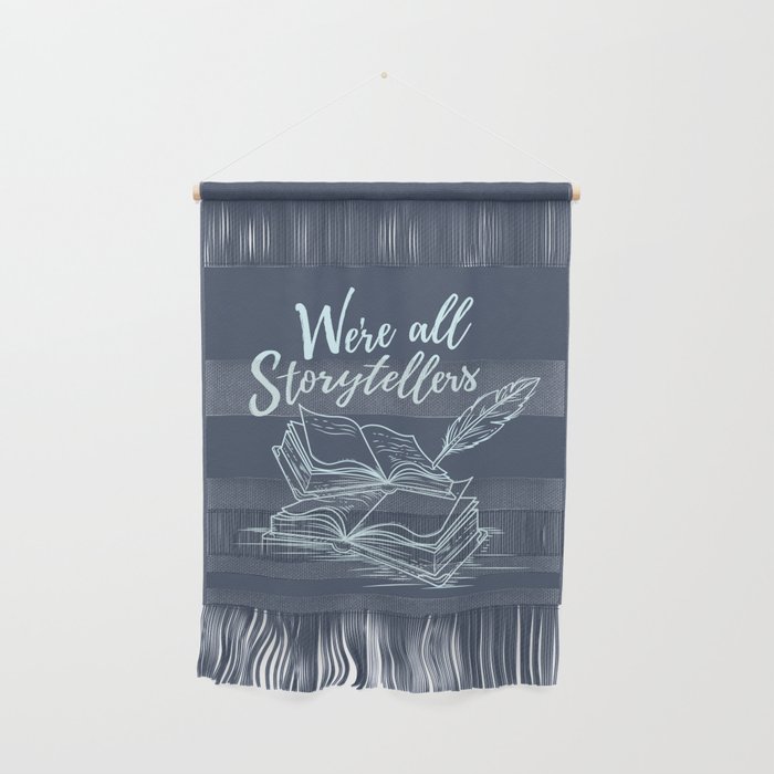 We're All Storytellers Wall Hanging