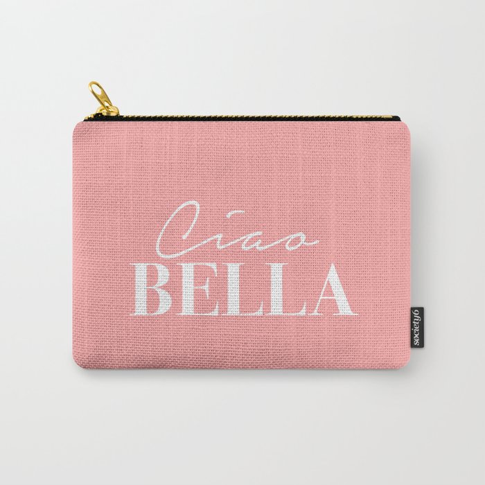 Ciao BELLA Carry-All Pouch