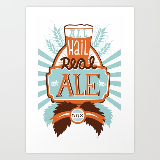 All Hail Real Ale Art Print