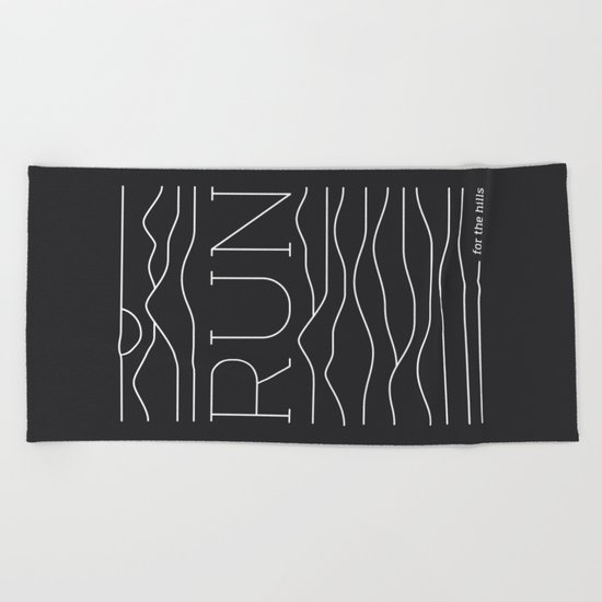 Run for the Hills Beach Towel