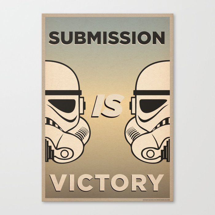 Submission Is Victory - PROPAGANDA POSTER Canvas Print