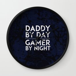 Daddy by Day / Gamer by Night V.2 Wall Clock