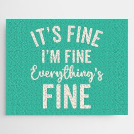 Everything's Fine Funny Quote Jigsaw Puzzle