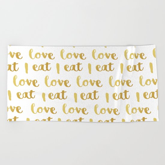 I love eat Golden Version pattern Beach Towel
