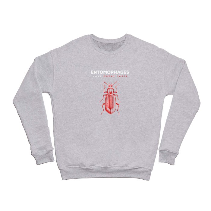 I Eat Bugs Entomophagy Crewneck Sweatshirt