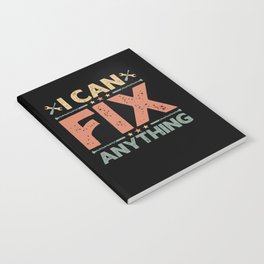 I Can Fix Anything - Craftsman Notebook