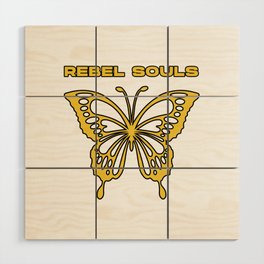 Butterflies Monarchs rebel souls   Wood Wall Art