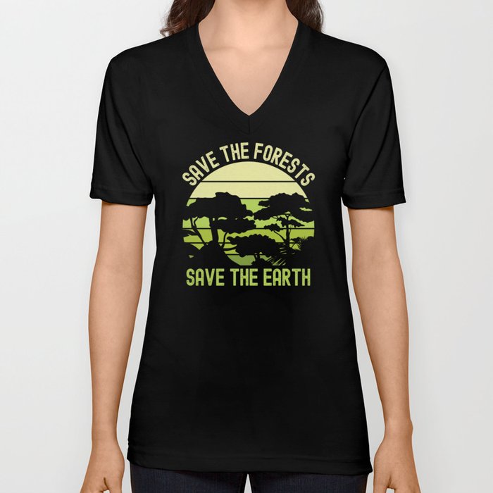 Earth Day, Save The Forests Save The Earth Nature V Neck T Shirt